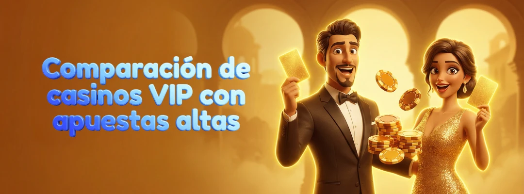 casinos VIP sin restricciones de apuesta España